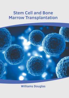 Stem Cell and Bone Marrow Transplantation Cover Image