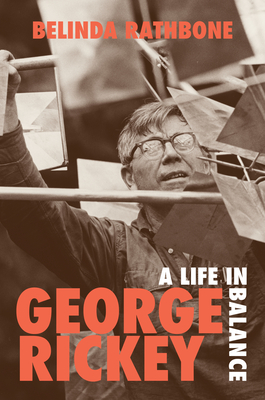 George Rickey: A Life in Balance Cover Image