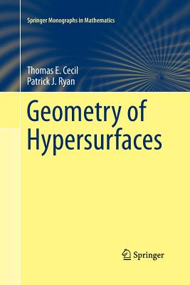 Geometry of Hypersurfaces (Springer Monographs in Mathematics) Cover Image