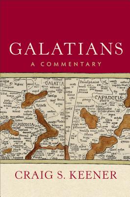 Galatians: A Commentary By Craig S. Keener Cover Image