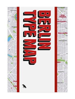 Berlin Type Map: Architectural Lettering of Berlin Guide (Blue Crow Media Architecture Maps)