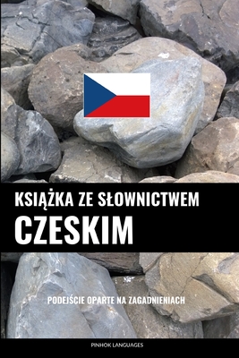 Książka ze slownictwem czeskim: Podejście oparte na zagadnieniach