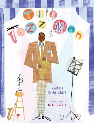 This Jazz Man By Karen Ehrhardt, R.G. Roth (Illustrator) Cover Image