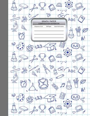 Graph Paper Composition Notebook: 1/2 Inch Squared Graphing Paper Math Science Sketch Drawing Writing Student Teacher Education School College Supplie Cover Image
