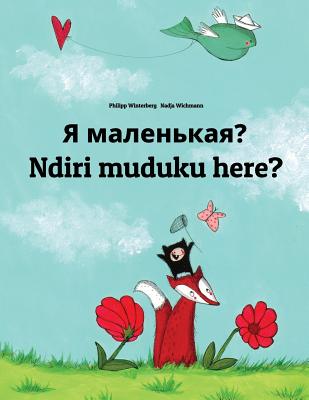 Ya malen'kaya? Ndiri muduku here?: Russian-Shona: Children's Picture Book (Bilingual Edition)