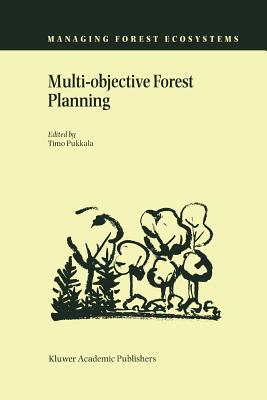Multi-Objective Forest Planning (Managing Forest Ecosystems #6) By Timo Pukkala (Editor) Cover Image