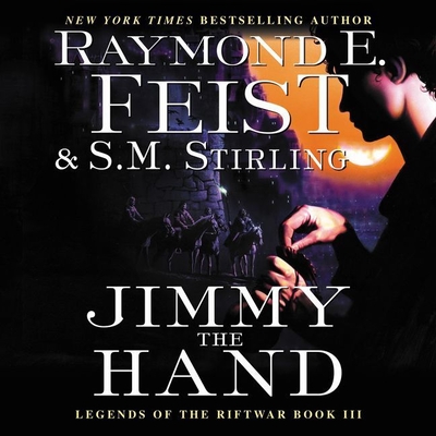 Jimmy the Hand: Legends of the Riftwar, Book III Cover Image