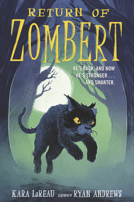 Return of ZomBert (The Zombert Chronicles) By Kara LaReau, Ryan Andrews (Illustrator) Cover Image