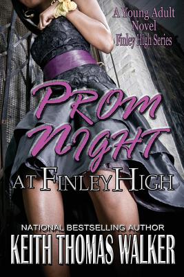 Prom Night at Finley High By Keith Thomas Walker Cover Image