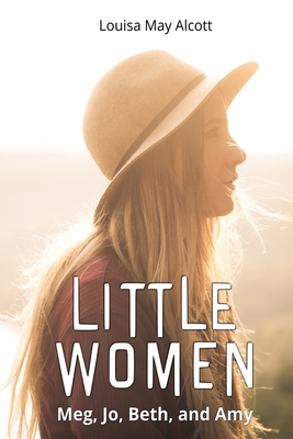 Little Women: Meg, Jo, Beth, and Amy (The Little Women Collection #1)