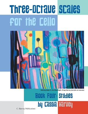 Three-Octave Scales for the Cello, Book Four: Studies Cover Image