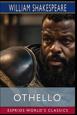 Othello (Esprios Classics): The Tragedy of Othello, the Moor of Venice Cover Image