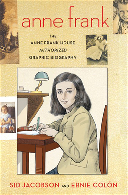 Anne Frank: The Anne Frank House Authorized Graphic Biography Cover Image