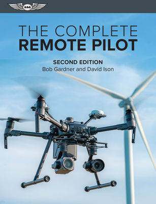 The Complete Remote Pilot By Bob Gardner, David Ison Cover Image