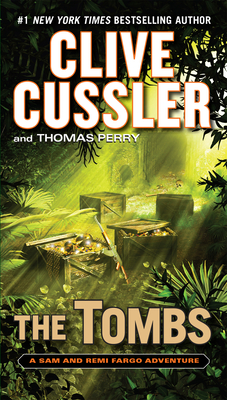 The Tombs (A Sam and Remi Fargo Adventure #4) By Clive Cussler, Thomas Perry Cover Image
