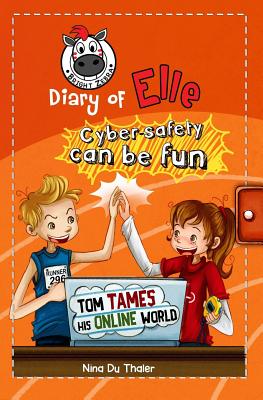Tom tames his online world: Cyber safety can be fun [Internet safety for  kids] (Paperback) | Hooked