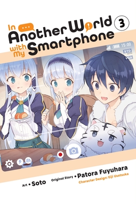 In Another World with My Smartphone, Vol. 3 (manga) (In Another World with My Smartphone (manga)) Cover Image