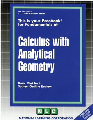 CALCULUS WITH ANALYTICAL GEOMETRY: Passbooks Study Guide (Fundamental Series) Cover Image