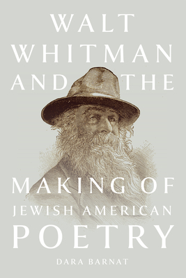 Walt Whitman and the Making of Jewish American Poetry (Iowa Whitman Series) Cover Image