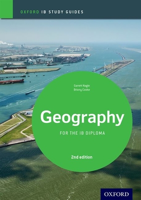 Ib Geography 2nd Edition: Study Guide By Nagle Cooke Cover Image