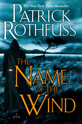 The Name of the Wind (Kingkiller Chronicle #1) Cover Image