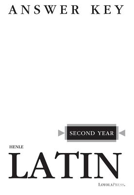 Henle Latin Second Year Answer Key By Robert J. Henle Cover Image