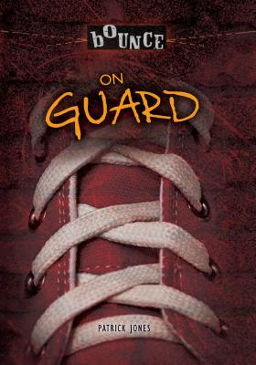 On Guard (Bounce) By Patrick Jones Cover Image
