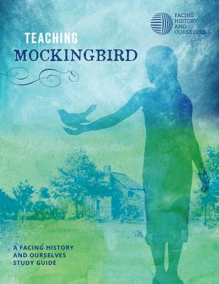 Teaching Mockingbird By Facing History and Ourselves Cover Image