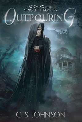 Outpouring (Starlight Chronicles #6) By C. S. Johnson Cover Image