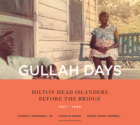 Gullah Days: Hilton Head Islanders Before the Bridge 1861-1956 Cover Image