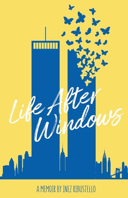 Life After Windows By Inez Ribustello Cover Image