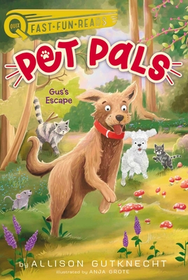 Cover for Gus's Escape: A QUIX Book (Pet Pals #4)