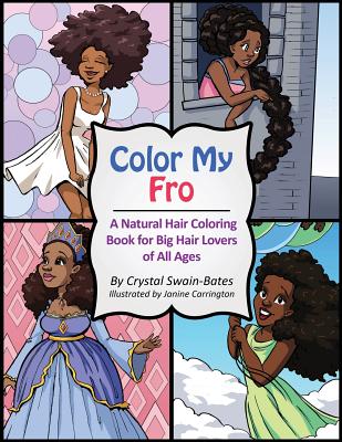 Color My Fro: A Natural Hair Coloring Book for Big Hair Lovers of All Ages cover