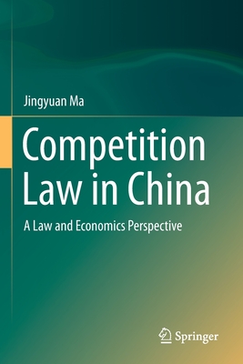 Competition Law in China: A Law and Economics Perspective Cover Image