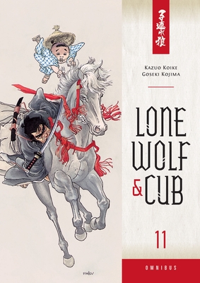Lone Wolf and Cub Omnibus Volume 11 By Kazuo Koike, Goseki Kojima (Illustrator), Frank Miller (Illustrator) Cover Image