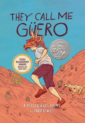 They Call Me Güero: A Border Kid's Poems By David Bowles Cover Image