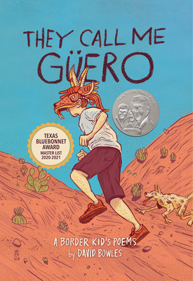 They Call Me Güero: A Border Kid's Poems