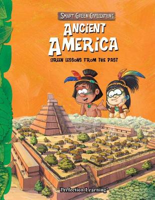 Ancient America (Smart Green Civilizations)