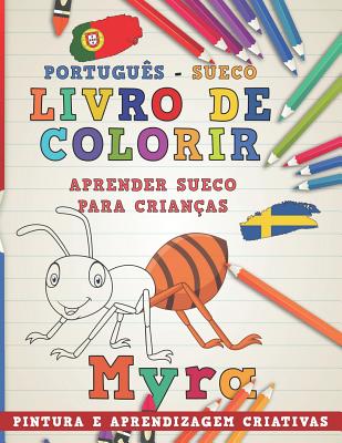 Livro de Colorir Português - Sueco I Aprender Sueco Para Crianças I Pintura E Aprendizagem Criativas (Aprenda Idiomas #11)