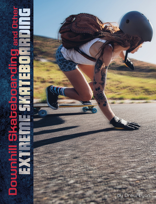 Downhill Skateboarding and Other Extreme Skateboarding Cover Image