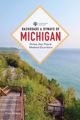 Backroads & Byways of Michigan By Matt Forster Cover Image