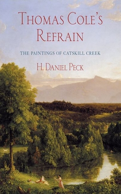 Thomas Cole's Refrain: The Paintings of Catskill Creek Cover Image