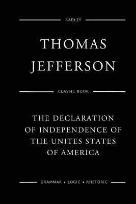 The Declaration of Independence By Thomas Jefferson Cover Image