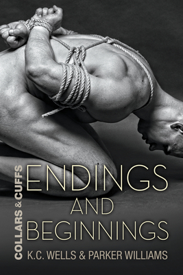 Cover for Endings and Beginnings (Collars and Cuffs #8)