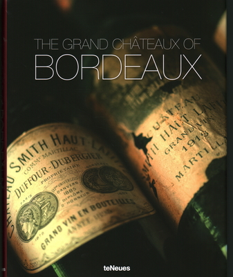 The Grand Châteaux of Bordeaux By Ralf Frenzel Cover Image