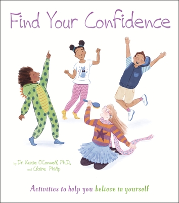 Find Your Confidence: Activities to Help You Believe in Yourself (Thoughts and Feelings #3) cover