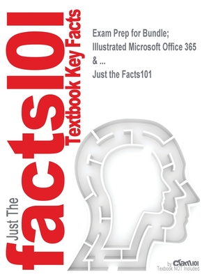 Exam Prep for Bundle; Illustrated Microsoft Office 365 & ... (Just the Facts101) Cover Image
