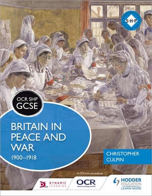 OCR GCSE History Shp: Britain in Peace and War 1900-1918 (OCR Shp GCSE) Cover Image