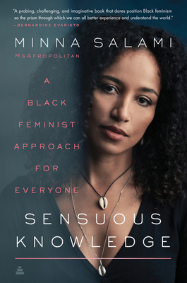 Sensuous Knowledge: A Black Feminist Approach for Everyone Cover Image