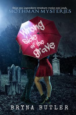 Wrong Side of the Grave (Mothman Mysteries #1)